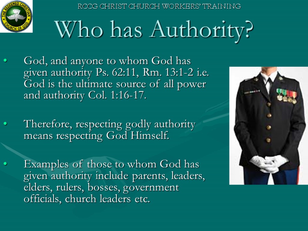 Who has Authority? God, and anyone to whom God has given authority Ps. 62:11,
